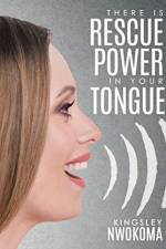 There Is Rescue Power in Your Tongue af Kingsley Nwokoma