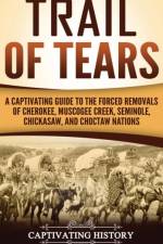 Trail of Tears af Captivating History