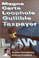 Magna Carta Loophole Gullible Taxpayer Law af Anthony Crawford