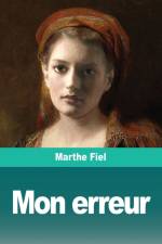 Mon erreur af Marthe Fiel