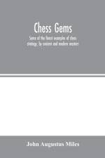Chess gems af John Augustus Miles