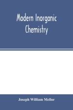 Modern inorganic chemistry af Joseph William Mellor