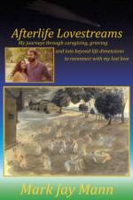 Afterlife Lovestreams af Mark Jay Mann