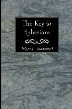 The Key to Ephesians af Edgar J Goodspeed