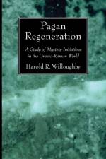 Pagan Regeneration af Harold R Willoughby