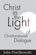 Christ in the Light of the Christian-Jewish Dialogue af John T Osm Pawlikowski