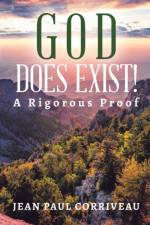 God Does Exist! af Jean Paul Corriveau