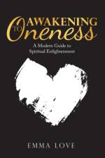 Awakening to Oneness af Emma Love