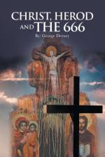 Christ, Herod and the 666 af George Devney
