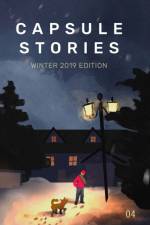 Capsule Stories Winter 2019 Edition