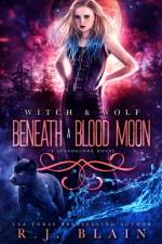 Beneath a Blood Moon af R J Blain