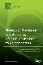 Molecular Mechanisms and Genetics of Plant Resistance to Abiotic Stress