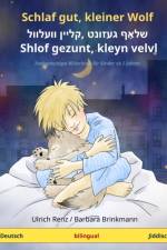 Schlaf gut, kleiner Wolf - שלאָף געזונט, קליין וועלוול - Shlof gezunt, kleyn velvl (Deutsch - Jiddisch) af Ulrich Renz
