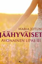 Jäähyväiset: Avonainen lipas III af Maria Jotuni