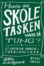 Hvorfor skal skoletasken være så tung? af Rikke Lindgaard
