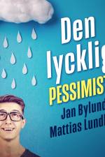 Den lyckliga pessimisten af Jan Bylund