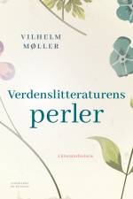 Verdenslitteraturens perler af Vilhelm Møller