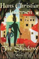 The Shadow af Hans Christian Andersen