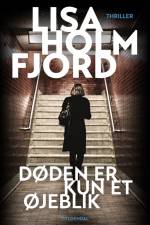 Døden er kun et øjeblik af Lisa Holmfjord