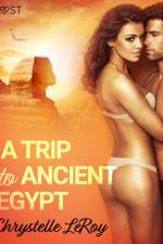 A Trip To Ancient Egypt – Erotic Short Story af Chrystelle LeRoy
