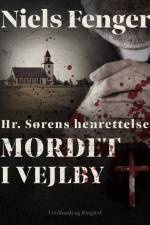 Hr. Sørens henrettelse. Mordet i Vejlby af Niels Fenger