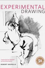 Experimental Drawing, 30th Anniversary Edition af R Kaupelis