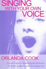 Singing With Your Own Voice af Orlanda Cook