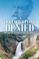 Yellowstone Denied af Kim Allen Scott