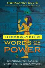 Hieroglyphic Words of Power af Normandi Ellis