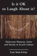 Is it OK to Laugh About it? af Liat Steir-Livny