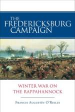 The Fredericksburg Campaign af Francis AugustA­n O'Reilly