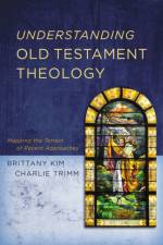 Understanding Old Testament Theology af Brittany Kim