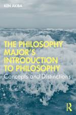 The Philosophy Major’s Introduction to Philosophy af Ken Akiba