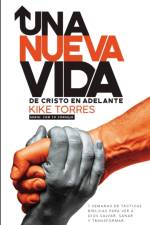 Una nueva vida, de Cristo en adelante af Torres Kike Torres