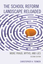 The School Reform Landscape Reloaded af Christopher H. Tienken