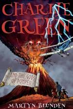 Charlie Green and the Gods of Pompeii af Martyn Blunden