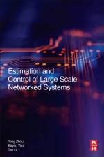 Estimation and Control of Large-Scale Networked Systems af Tong (Professor Zhou