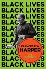 Frances E. W. Harper af Utz McKnight
