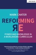 Reforming Religious Education af Dr Mark Chater