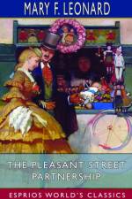 The Pleasant Street Partnership (Esprios Classics) af Mary F Leonard