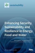 Enhancing Security, Sustainability and Resilience in Energy, Food and Water