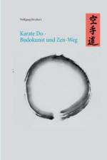 Karate Do - Budokunst und Zen-Weg af Wolfgang Brockers