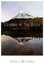 Caverns of The Heart af Joshua Quarrell