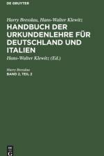 Harry Bresslau; Hans-Walter Klewitz: Handbuch Der Urkundenlehre Fur Deutschland Und Italien. Band 2, Teil 2 af Harry Bresslau