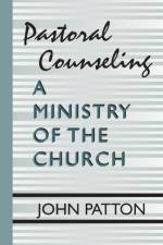 Pastoral Counseling: A Ministry of the Church af John H Patton