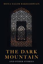 Dark Mountain af Mona Salem Bakhashwain