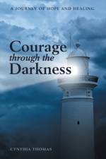 Courage Through the Darkness af Cynthia Thomas