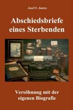 Abschiedsbriefe eines Sterbenden af Josef F Justen