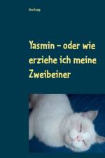 Yasmin - oder wie erziehe ich meine Zweibeiner af Uta Kropp