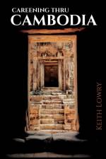 Careening thru Cambodia af Keith Lowry